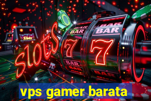 vps gamer barata